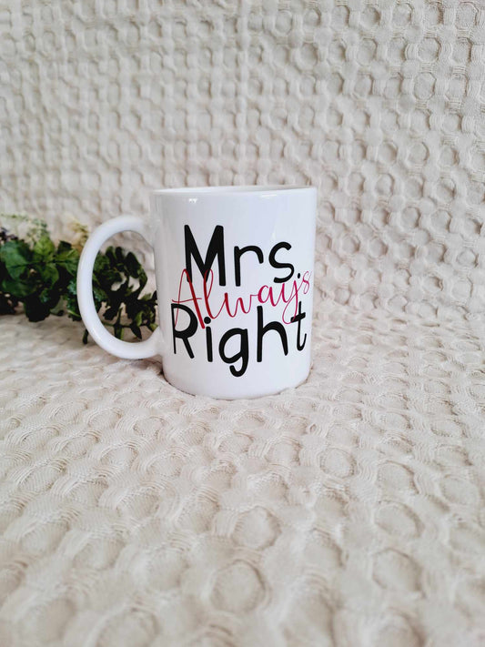 Mrs Always Right Mug