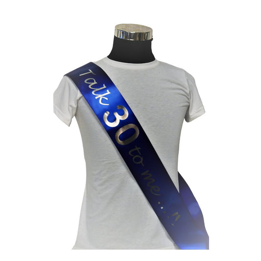 Talk 30 to Me ~ Birthday Sash